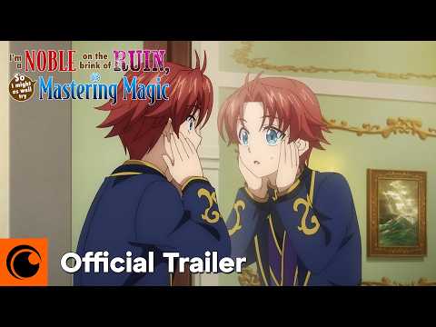 I’m a Noble on the Brink of Ruin, So I Might as Well Try Mastering Magic trailer preview