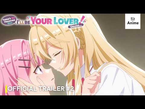 There's No Freaking Way I'll Be Your Lover! Unless… trailer preview